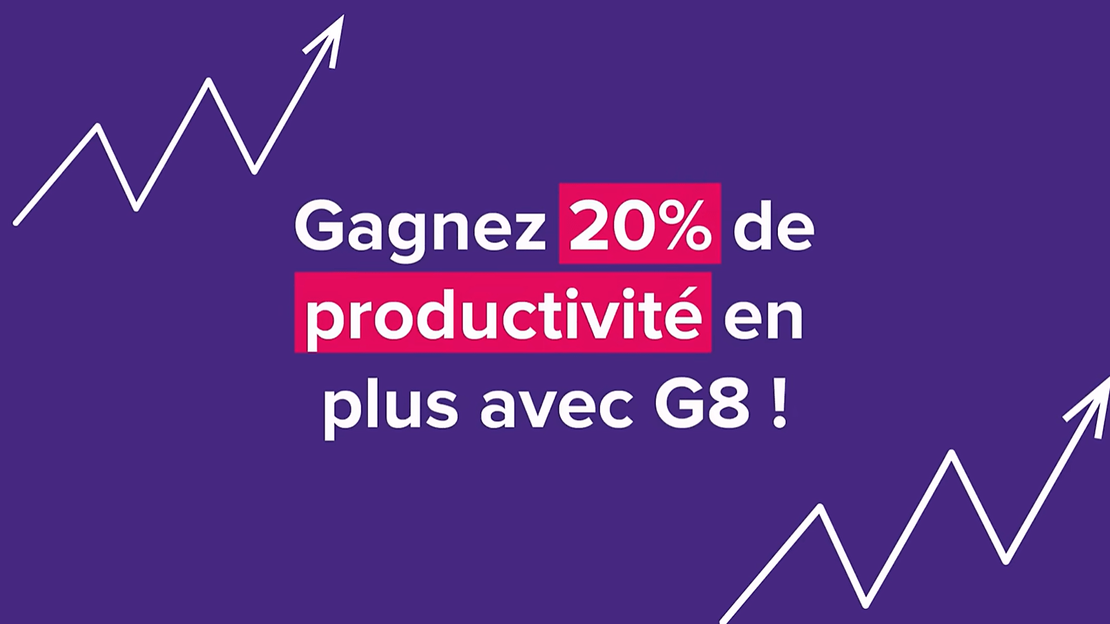 Découvrez G8 en vidéo